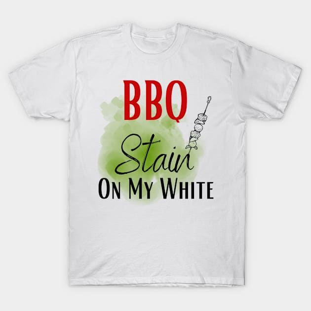 Barbecue stain on my white, bbq stain, grilling T-Shirt by Maroon55